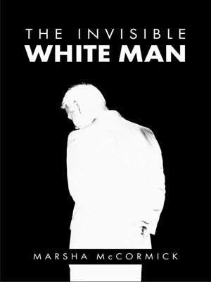 cover image of The Invisible White Man